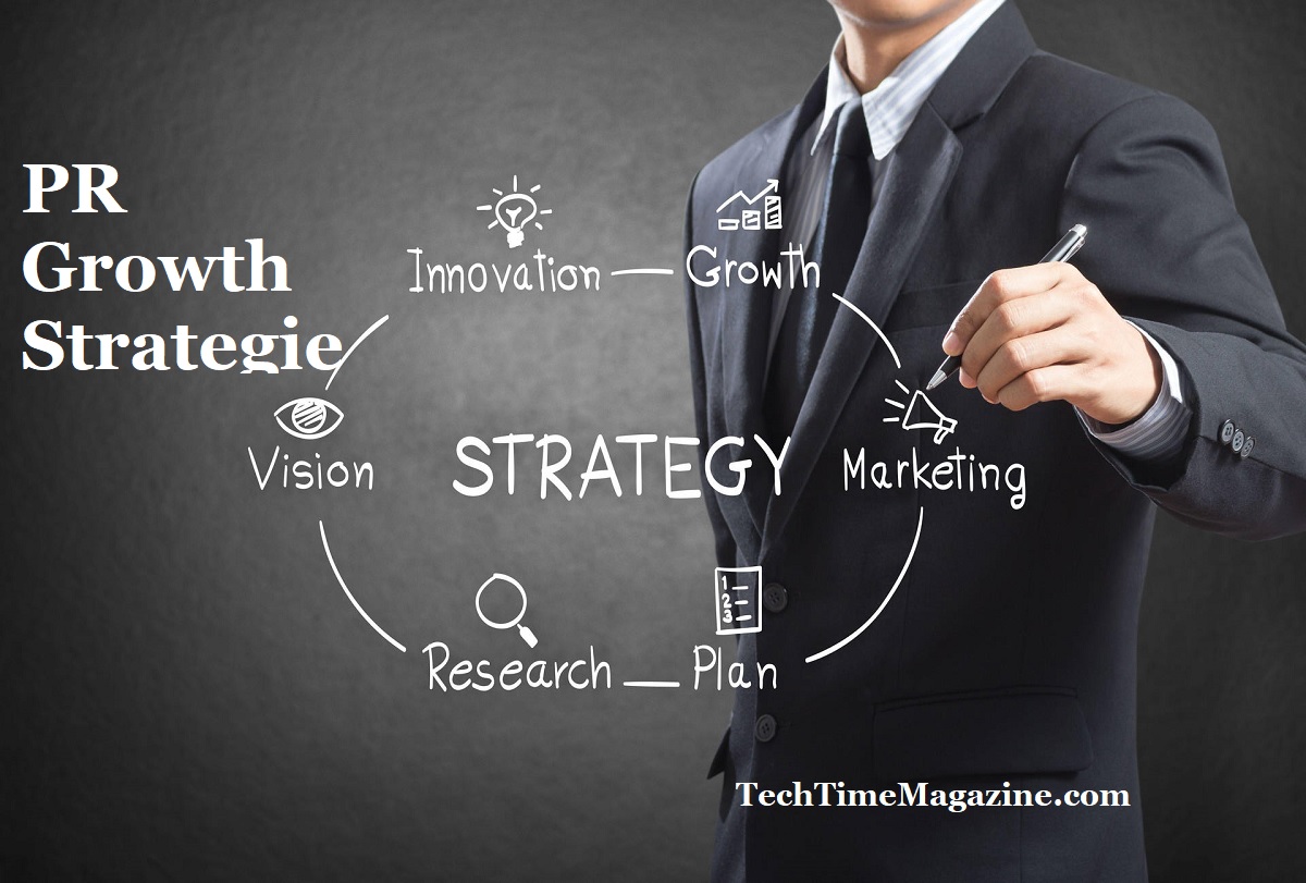 PR Growth Strategies - Techtimemagazine