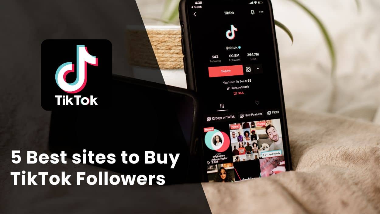 5 Best Sites To Buy TikTok Followers in 2023