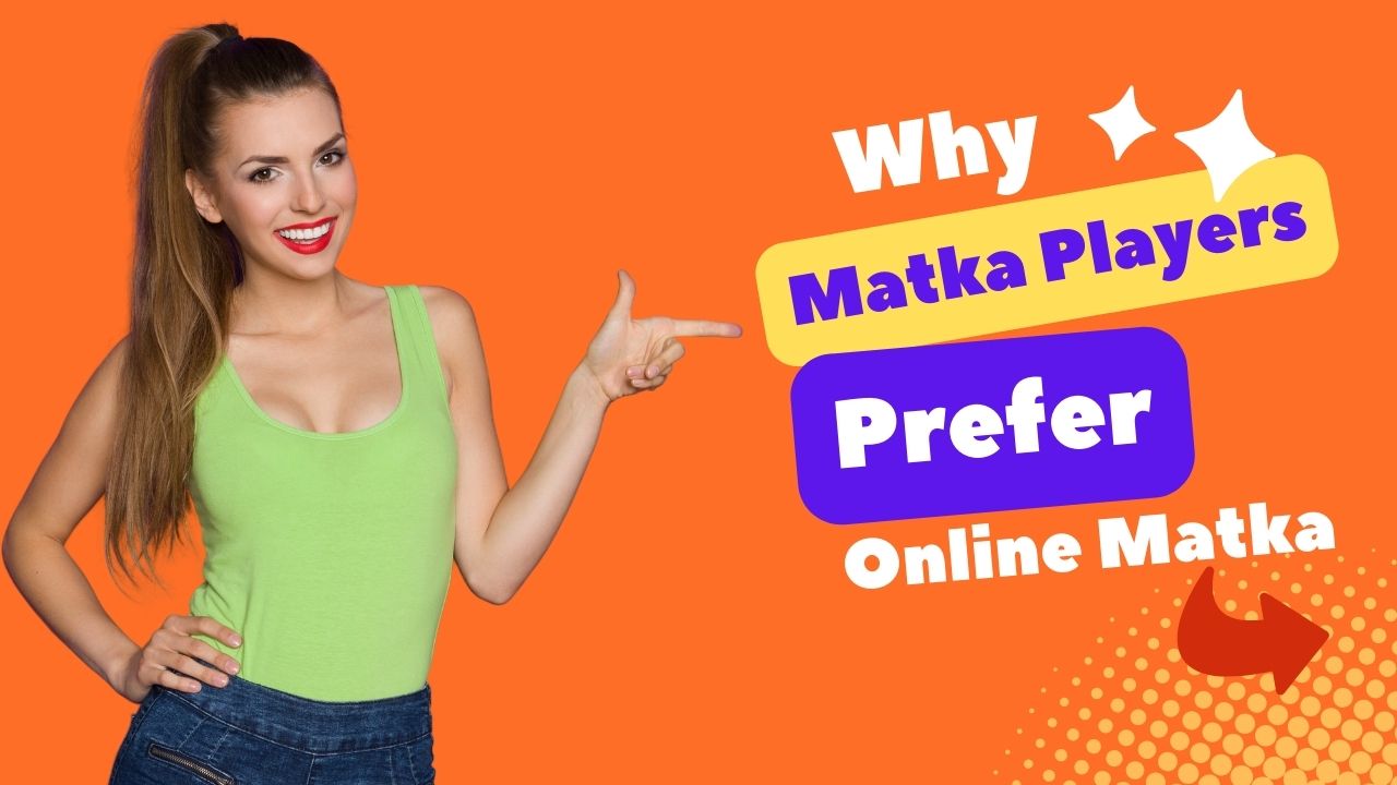 Online Matka Why Matka Players Prefer the Digital Realm